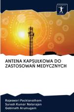 Antena Kapsulkowa Do ZastosowaŃ Medycznych af Gobinath Arumugam