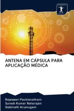 Antena Em Capsula Para Aplicacao Medica af Gobinath Arumugam