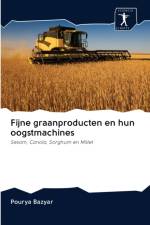 Fijne graanproducten en hun oogstmachines af Pourya Bazyar