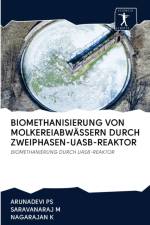 Biomethanisierung Von Molkereiabwassern Durch Zweiphasen-Uasb-Reaktor af Nagarajan K