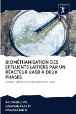 Biomethanisation Des Effluents Laitiers Par Un Reacteur Uasb A Deux Phases af Nagarajan K