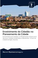 Envolvimento do Cidadao no Planeamento da Cidade af Merard Mpabwanamaguru