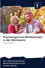 Psychologisches Wohlbefinden in der Adoleszenz af Sara Ghazizadeh Ehsaei