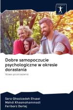 Dobre samopoczucie psychologiczne w okresie dorastania af Fariborz Dortaj