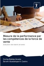 Mesure de la performance par les competences de la force de vente af Carlos Robles Acosta