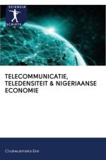 Telecommunicatie, Teledensiteit & Nigeriaanse Economie af Chukwuemeka Eke