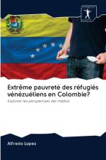 Extreme pauvrete des refugies venezueliens en Colombie? af Alfredo Lopez