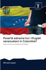 Poverta estrema tra i rifugiati venezuelani in Colombia? af Alfredo Lopez