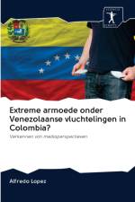 Extreme armoede onder Venezolaanse vluchtelingen in Colombia? af Alfredo Lopez