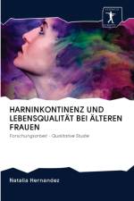 Harninkontinenz Und Lebensqualitat Bei AElteren Frauen af Natalia Hernandez