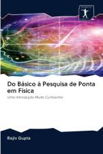 Do Basico a Pesquisa de Ponta em Fisica af Rajiv Gupta