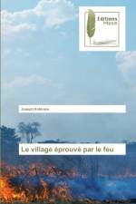 Le village eprouve par le feu af Joseph Kolemou