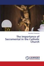 Importance of Sacramental in the Catholic Church af Barnabas Shabayang