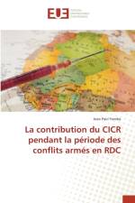 contribution du CICR pendant la periode des conflits armes en RDC af Jean Paul Yamba