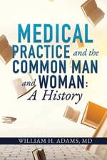 Medical Practice and the Common Man and Woman af William H