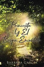 Princesita Y El Bosque Encantado af Barbara Garcia