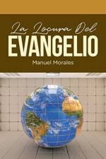 La Locura Del Evangelio af Manuel Morales