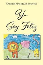 Y...Soy Feliz af Carmen Machicao-Fuentes