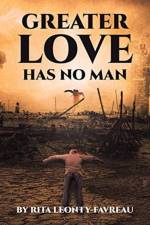 Greater Love Has No Man af Rita Leonty-Favreau