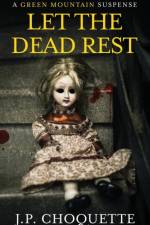 Let the Dead Rest af J P Choquette