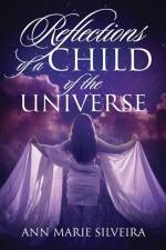 Reflections of a Child of the Universe af Ann Marie Silveira