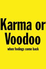 Karma or Voodoo af K V