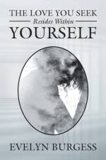 Love You Seek Resides Within Yourself af Evelyn Burgess