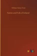 Fairies and Folk of Ireland