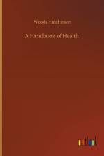 Handbook of Health af Woods Hutchinson