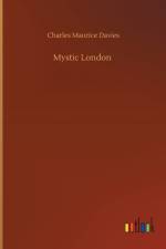 Mystic London af Charles Maurice Davies