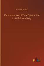 Reminiscenses of Two Years in the United States Navy