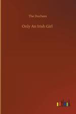 Only An Irish Girl af The Duchess