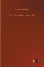 Colored Girl Beautiful af E Azalia Hackley