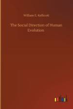 Social Direction of Human Evolution af William E Kellicott