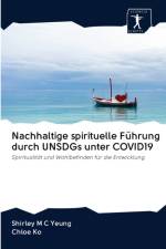 Nachhaltige spirituelle Fuhrung durch UNSDGs unter COVID19 af Chloe Ko