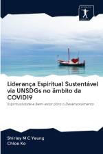 Lideranca Espiritual Sustentavel via UNSDGs no ambito da COVID19 af Chloe Ko