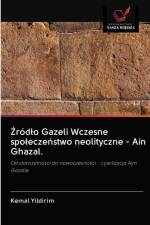 Źrodlo Gazeli Wczesne spoleczeństwo neolityczne - Ain Ghazal. af Kemal Yildirim
