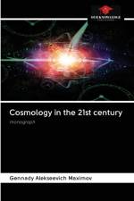 Cosmology in the 21st century af Gennady Alekseevich Maximov