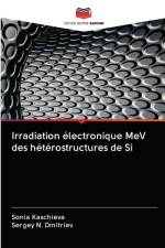 Irradiation electronique MeV des heterostructures de Si af Sonia Kaschieva