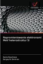 Napromieniowanie elektronami MeV heterostruktur Si af Sonia Kaschieva