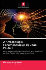 Antropologia Fenomenologica de Joao Paulo II af Mark Anthony Naval