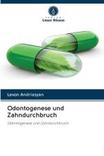 Odontogenese und Zahndurchbruch af Levon Andriasyan