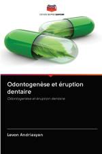 Odontogenese et eruption dentaire af Levon Andriasyan