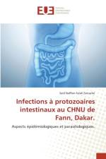 Infections a protozoaires intestinaux au CHNU de Fann, Dakar. af Saïd Naffion Falah Zarcache