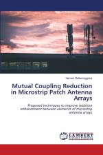 Mutual Coupling Reduction in Microstrip Patch Antenna Arrays af Hernan Dellamaggiora