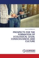 Prospects for the Formation of Ecological Legal Consciousness and Culture af Xusan Djurakulov