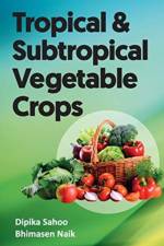 Tropical & Subtropical Vegetable Crops af Dipika Sahoo