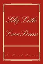 Silly Little Love Poems af A Keith Barton