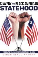 Slavery and Black American Statehood af Gebah Sekou Kamara