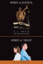 Spirit of Justice, Spirit of Trust af S J Smale